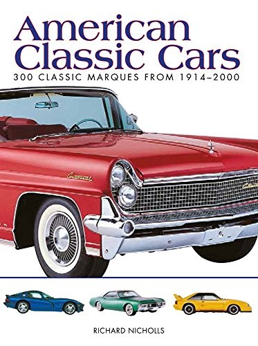 American Classic Cars - 300 Classic Marques From 1914-2000